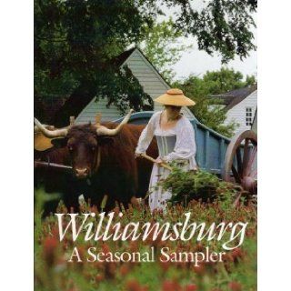Williamsburg A Seasonal Sampler David M. Doody, Thad W. Tate 9780879351687 Books