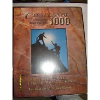 Challenge 1000 Helping You Reach Your Goals Dr. Dan Reiland, Dr. John Maxwell Books