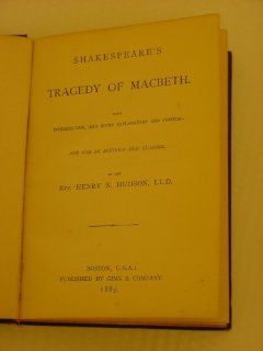Shakespeare's Tragedy of Macbeth Rev. Henry N. Hudson Books