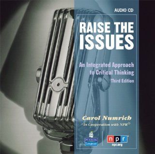 Raise the Issues An Integrated Approach to Critical Thinking, Classroom Audio CD Carol Numrich 9780132443074 Books
