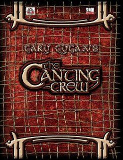 Gary Gygax's The Canting Crew Gygaxian Fantasy Worlds Vol. 1 Gary Gygax, Matt Milberger, Brian Swartz, Jason Walton 9781931275088 Books