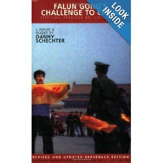 Falun Gong's Challenge to China Spiritual Practice or "Evil Cult"? Danny Schechter Books