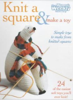 Knit a Square and Make a Toy ("Australian Women's Weekly" Home Library) Mary Coleman 9781863961325 Books