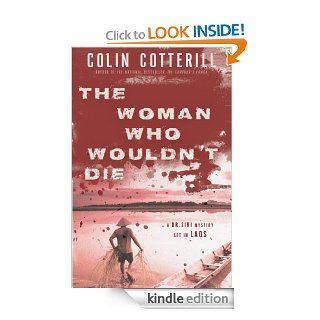The Woman Who Wouldn't Die (Dr. Siri Mysteries) eBook Colin Cotterill Kindle Store