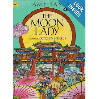 The Moon Lady Amy Tan, Gretchen Schields Books