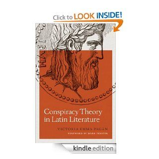 Conspiracy Theory in Latin Literature (Ashley and Peter Larkin Series in Greek and Roman Culture) eBook Victoria Pagn, Mark Fenster Kindle Store