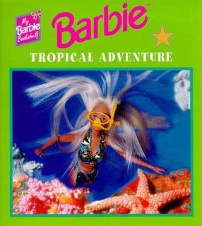 Tropical Adventure (My Barbie Bookshelf) 9780749737382 Books