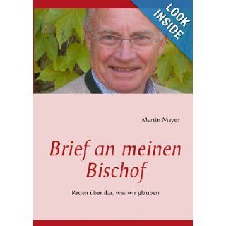 Brief an meinen Bischof (German Edition) Martin Mayer 9783848251322 Books