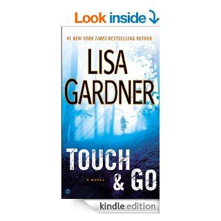Touch & Go   Kindle edition by Lisa Gardner. Mystery, Thriller & Suspense Kindle eBooks @ .