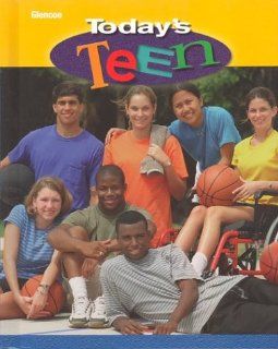 Today's Teen, Student Edition Glencoe McGraw Hill 9780078463693 Books