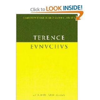 Terence Eunuchus (Cambridge Greek and Latin Classics) (9780521452298) Terence, John Barsby Books