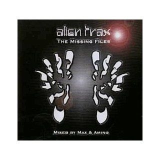 Alien Trax / The Missing Files / Mixed By Max & Amino Music