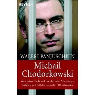 Michail Chodorkowski Waleri Panjuschkin 9783453640283 Books