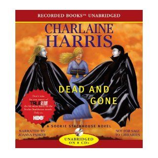 Dead And Gone (Sookie Stackhouse/True Blood, Book 9) Charlaine Harris, Johanna Parker 9781440717185 Books