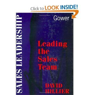 Leading the Sales Team (9780566074943) David Hillier Books