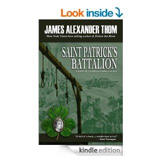 St. Patrick Battalion eBook James Alexander Thom Kindle Store