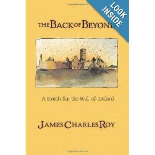 The Back Of Beyond A Search For The Soul Of Ireland James Charles Roy 9780813391526  Books