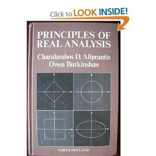 Principles of Real Analysis C.D. Aliprantis, Owen Burkinshaw 9780444004482 Books