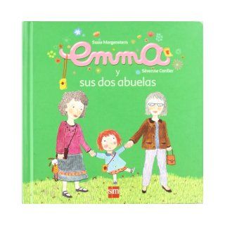 Emma y sus dos abuelas(978) Susie; Cordier, Sverine; Tellechea Mora, Teresa Morgenstern 9788467527544 Books