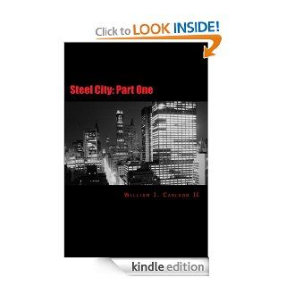 Steel City Part One   Kindle edition by William Carlson. Mystery, Thriller & Suspense Kindle eBooks @ .