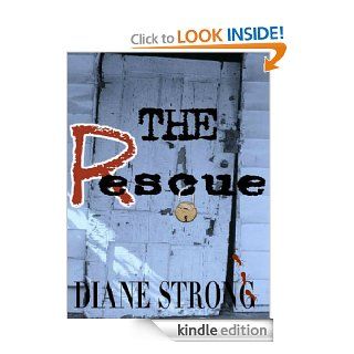 The Rescue (Short Story Suspense and Running) (The Running Suspense Collection) eBook Diane Strong, Jesse V. Coffey Kindle Store