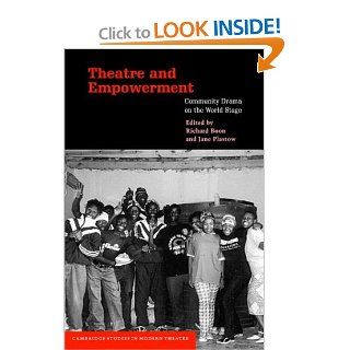Theatre and Empowerment Community Drama on the World Stage (Cambridge Studies in Modern Theatre) 9780521817295 Literature Books @
