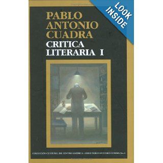 Critica Literaria I Pablo Antonio Cuadra 9789992453278 Books
