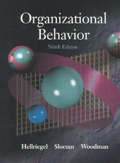Organizational Behavior Don Hellriegel, John W. Slocum, Richard W. Woodman, John W Slocum 9780324072839 Books