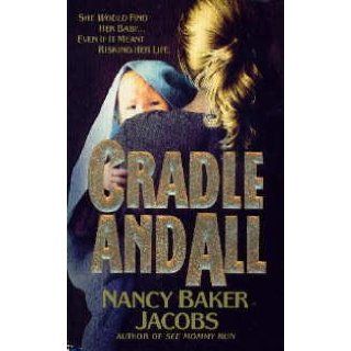 Cradle and All Nancy Baker Jacobs 9780061007507 Books