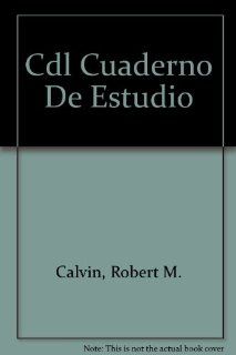 Cdl Cuaderno De Estudio (Spanish Edition) Robert M. Calvin, Marilyn M. Martin 9780892622870 Books
