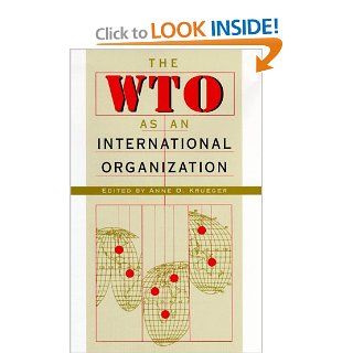 The WTO as an International Organization Anne O. Krueger 9780226454870 Books