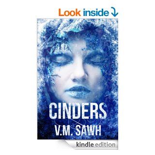 Cinders (Good Tales For Bad Dreams) eBook V.M. Sawh Kindle Store
