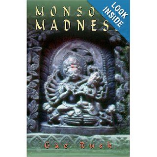 Monsoon Madness Gae Rusk 9781894694216 Books