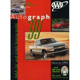 AAA AUTOGRAPH 1999 (Aaa Auto Guide New Cars and Trucks) AAA 9781562512811 Books