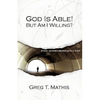 God is Able Dr. Greg T. Mathis 9781607913603 Books