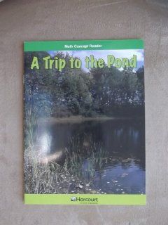 Trip to the Pond, Above Level Reader Grade 3 Harcourt School Publishers Math (Hsp Math 09) Hsp 9780153601866 Books