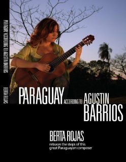 Paraguay According To Agustin Barrios Berta Rojas, Marcelo Martinessi Movies & TV