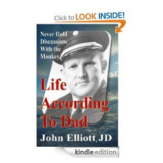 Life According To Dad eBook John Elliott Kindle Store
