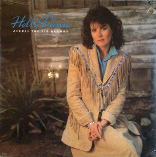 Across The Rio Grande by Holly Dunn Record Vinyl Album LP Music