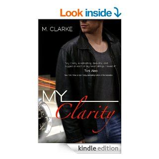 My Clarity (Stand Alone) eBook M. Clarke Kindle Store
