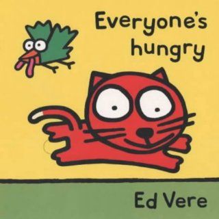Everyone's Hungry (Tag along Tales) Ed Vere 9780333780411 Books
