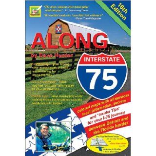 Along Interstate 75 (Along Interstate 75) Dave Hunter 9781896819228 Books