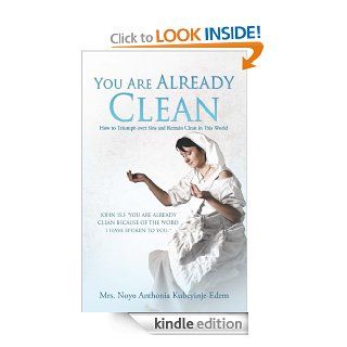 You Are Already Clean eBook Mrs. Noyo Anthonia Kubeyinje Edem Kindle Store