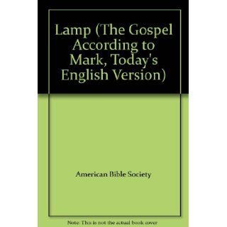 Lamp (The Gospel According to Mark, Today's English Version) American Bible Society Books