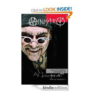 Ministry The Lost Gospels According to Al Jourgensen   Kindle edition by Al Jourgensen. Arts & Photography Kindle eBooks @ .