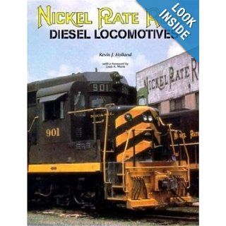 Nickel Plate Road Diesel Locomotives Kevin Holland 9781883089351 Books