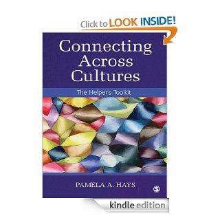 Connecting Across Cultures The Helper's Toolkit eBook Pamela A. Hays Kindle Store