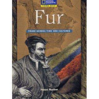 Fur Trade Across Time and Cultures Susan Marlow Books