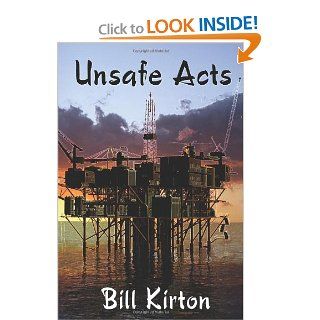 Unsafe Acts Bill Kirton 9781479143344 Books