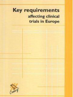 Key Requirements Affecting Clinical Trials in Europe David Hutchinson 9781903712771 Books